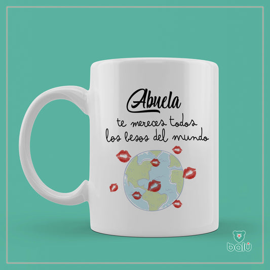 Taza cerámica "Taza Abuela te mereces todos los besos del mundo"