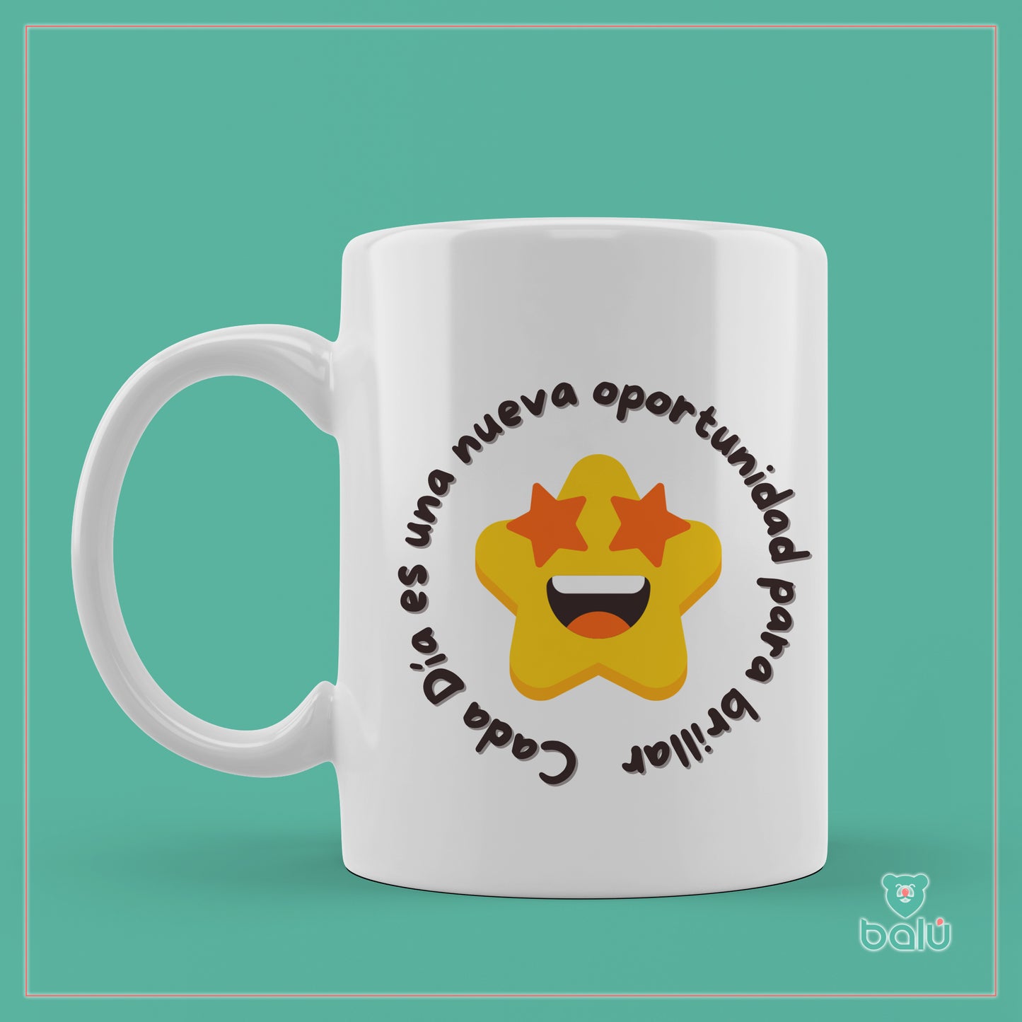 Taza cerámica "Taza cada día es una oportunidad para brillar"