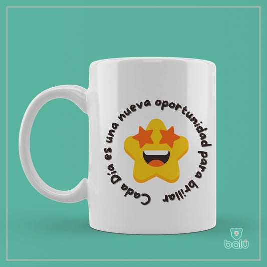 Taza cerámica "Taza cada día es una oportunidad para brillar"