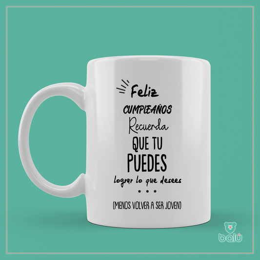 Taza cerámica "Taza Feliz cumpleaños, recuerda que tu puedes..."