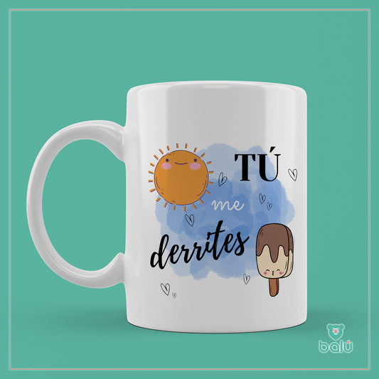 Taza cerámica "Tu me derrites"
