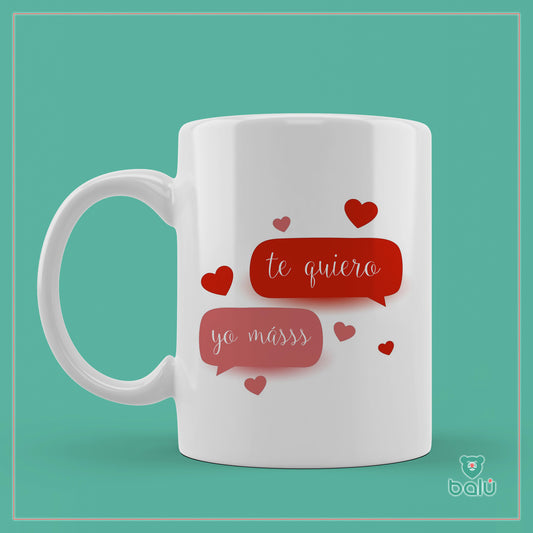 Taza cerámica " Taza Te quiero y yo más"