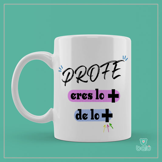 Taza cerámica "Taza Profe ers lo más de los más"