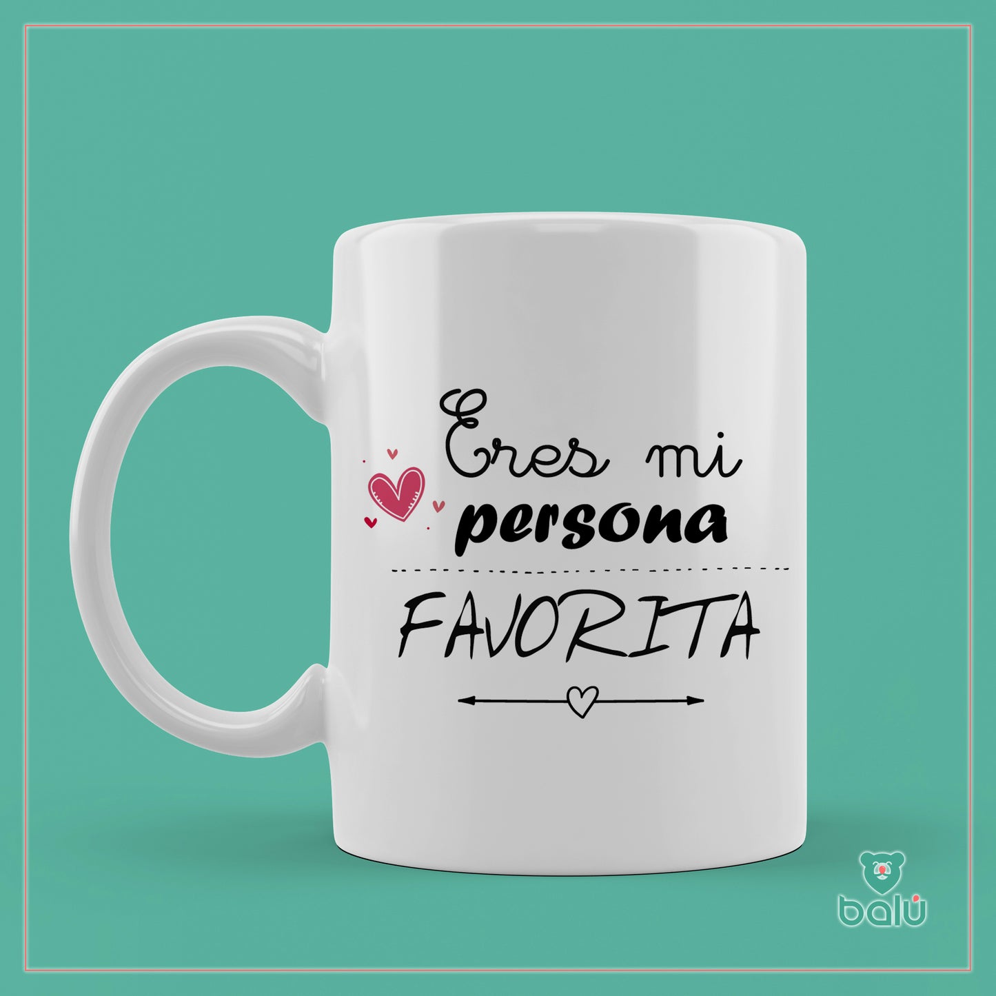 Taza cerámica " Taza Eres mi persona favorita"